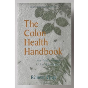 Robert Gray - The Colon Health Handbook